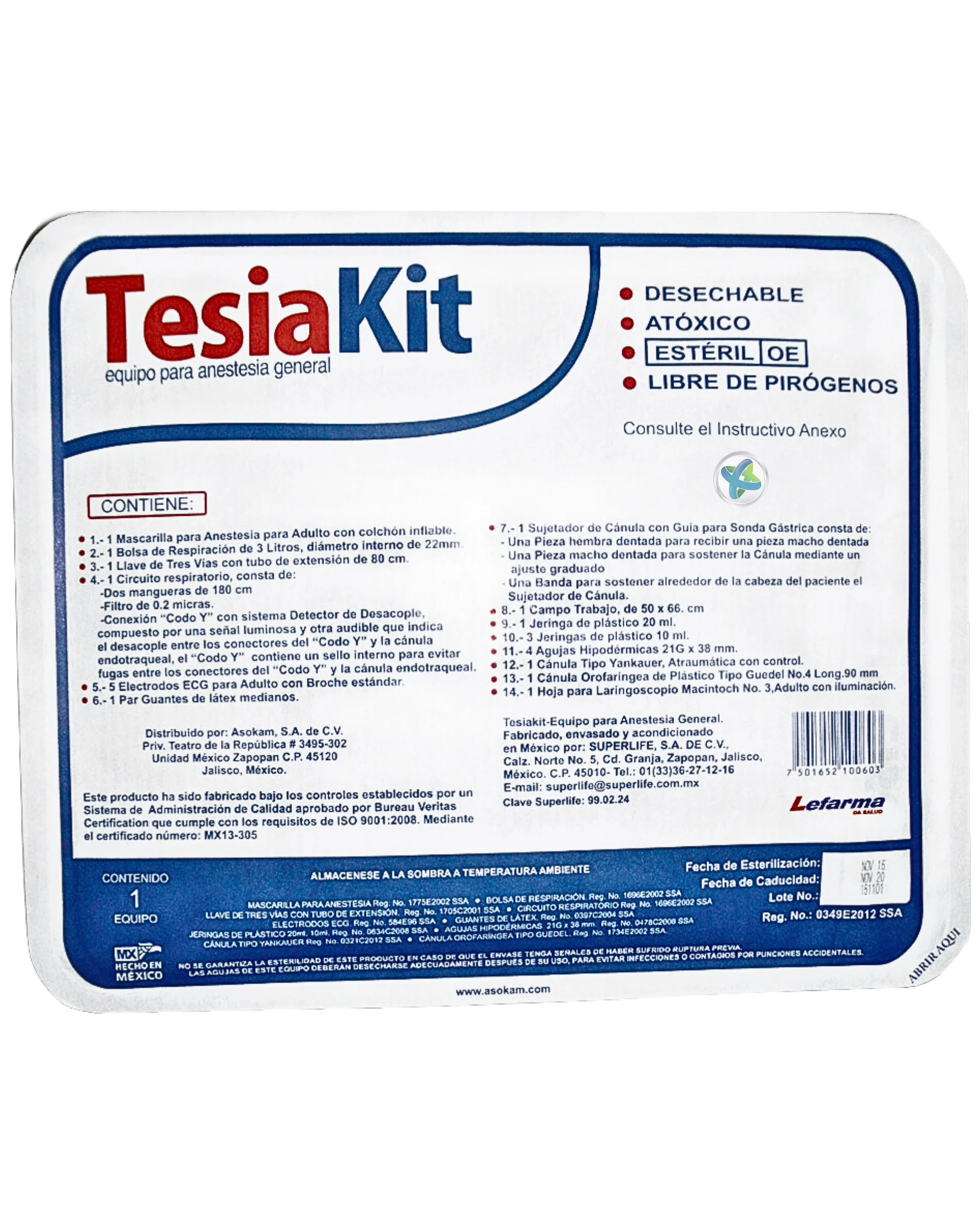Equipo. Equipo para anestesia general. Consta de: 1 Mascarilla para anestesia para Adulto con colchón inflable. 1 Bolsa de respiración de 3 Litros diámetro interno de 22 mm. 1 Llave de tres vías con tubo de extensión de 80 cm. 1 Circuito respiratorio consta de: Dos mangueras de 180 cm. Filtro de 0.2 micras. Conexión "codo Y" con sistema detector de desacople compuesto por una señal luminosa y otra audible que indica el desacople entre los conectores del "Codo Y" y la cánula endotraqueal el "Codo Y" contiene un sello interno para evitar fugas entre los conectores del "Codo Y" y la cánula endotraqueal. 5 Electrodos ECG para adulto con broche estándar. 1 Par Guantes. de látex medianos. 1 Sujetador de cánula con guía para sonda gástrica consta de: Una pieza hembra dentada para recibir una pieza macho dentada. Una pieza macho dentada para sostener la cánula mediante un ajuste graduado a la pieza hembra. Una banda para sostener alrededor de la cabeza del paciente el sujetador de cánula. 1 Campo trabajo de 50 x 66 cm. 1 Jeringa de plástico 20 ml. 3 Jeringas. de plástico 10 ml. 4 Agujas. Hipodérmicas 21G x 38 mm.1 Cánula tipo Yankauer atraumática con control. 1 Cánula orofaríngea de plástico tipo Guedel No. 4 Long. 90 mm.1 Hoja para Laringoscopio Mc Intoch No. 3 adulto con iluminación. Estéril y Desechable.